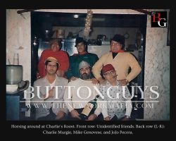 Horsing around at Charlie’s Roost. Front row: Unidentified friends. Back row (L-R): Charlie Murgie, Mike Genovese, and JoJo Pecora.