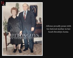 Alfonse proudly poses with his beloved mother in her South Brooklyn home.